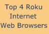 4 Roku Internet Web Browsers